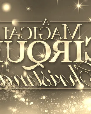 A Magical Cirque Christmas Olympia